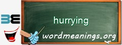 WordMeaning blackboard for hurrying